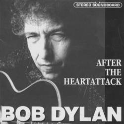 Bob Dylan : After The Heartattack